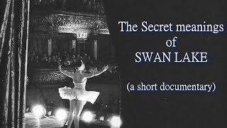 The Secret Meanings Of Swan Lake - A Short Doentary