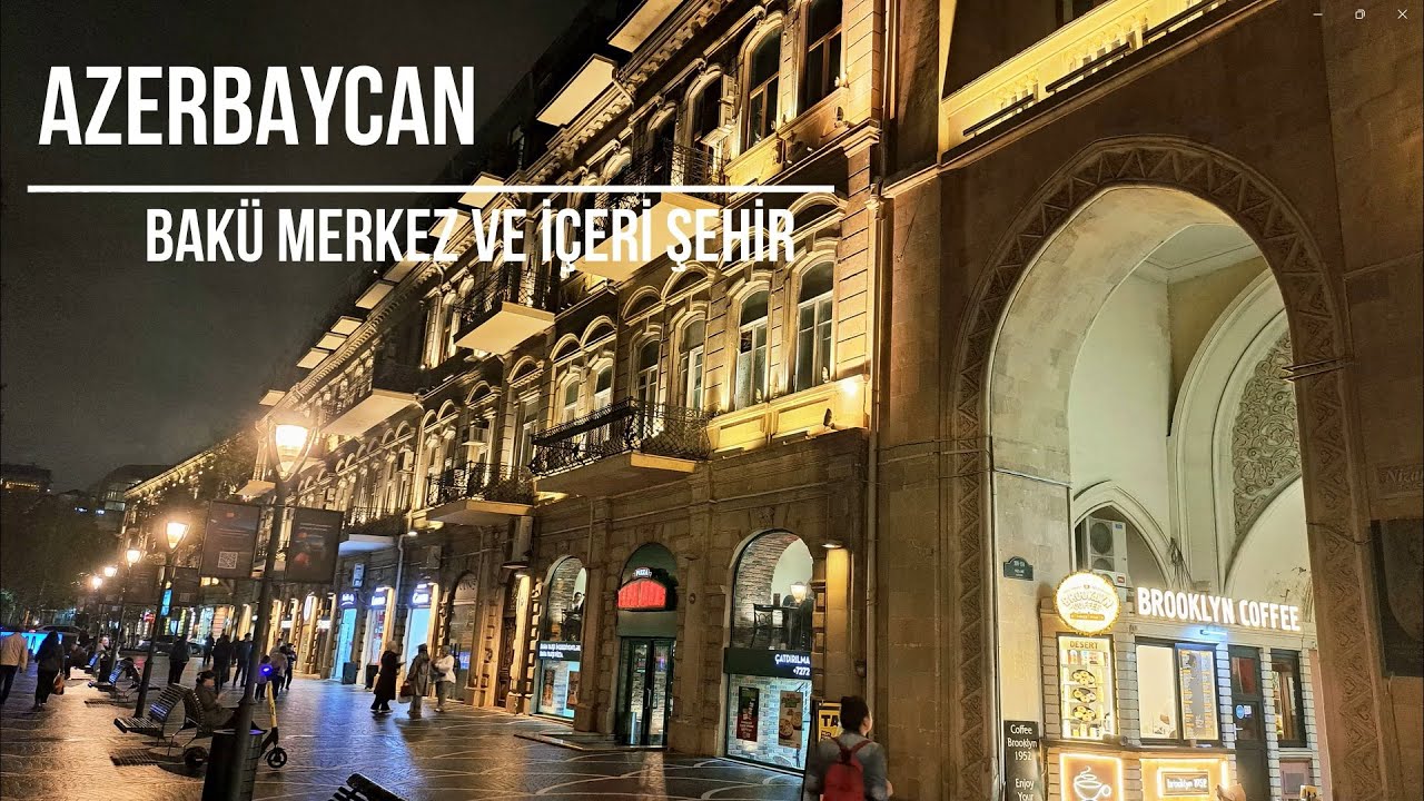Bakü Merkez ve İçeri Şehir  - Azerbaycan (Video.131)