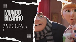 MUNDO BIZARRO: El tráiler de 'Mi villano favorito 4'