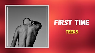 TEEKS - First Time (Lyrics)