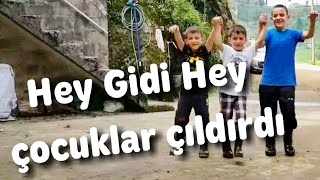 Hey Gidi Hey Çocuklar Çıldırdı