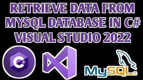 How to Fetch Data From MySQL Database in C# Visual Studio 2022 | C# MYSQL TUTORIAL |Retrieve Data C#
