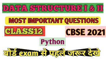 Important Question Of Data Structures- I& II/Python/CBSE2021/CLASS12/ ARTI MAM