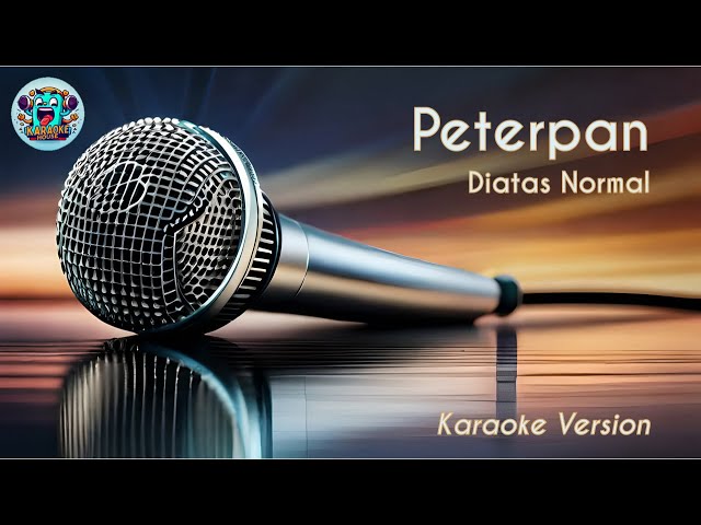 PETERPAN - DIATAS NORMAL | New Version (Karaoke Version) class=