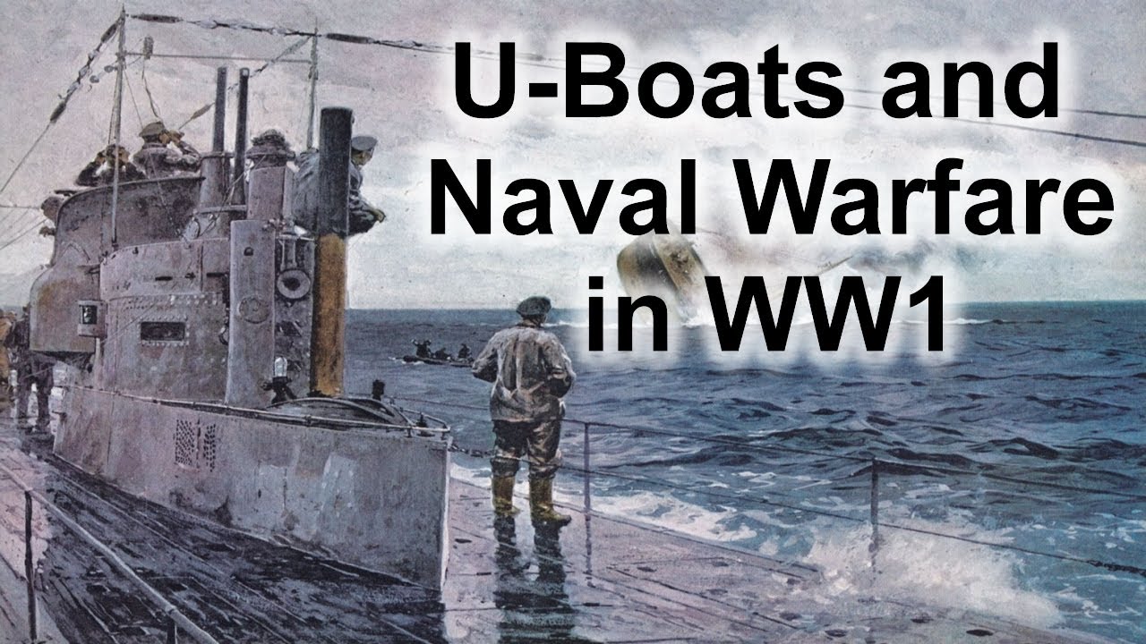 U Boats and Naval Warfare   WW1 Documentary