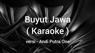 Buyut Jawa - ( Didi Aswandi ) - Karaoke - versi Andi Putra 1