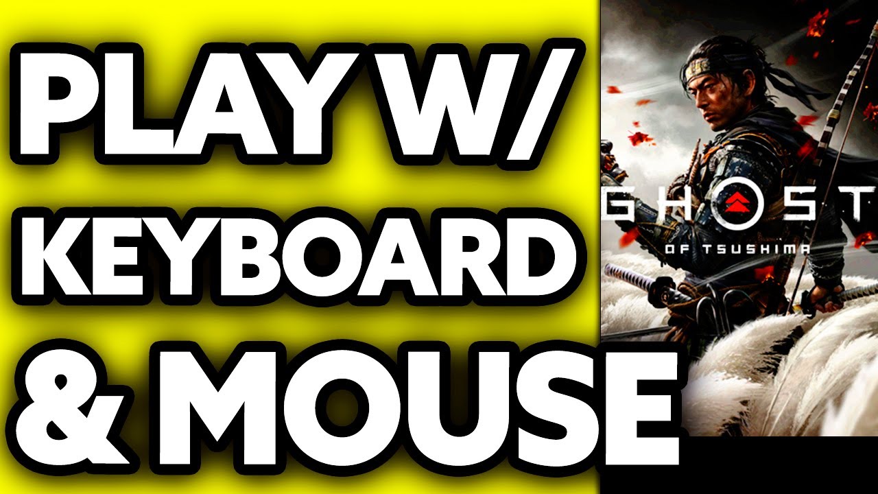 How To Play Ghost Of Tsushima On Keyboard And Mouse 2025 Step By how-to-play-ghost-of-tsushima-on-keyboard-and-mouse-2025-step-by