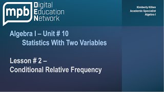 MPB Algebra I Unit 11 Lesson 2: Conditional Relative Frequency
