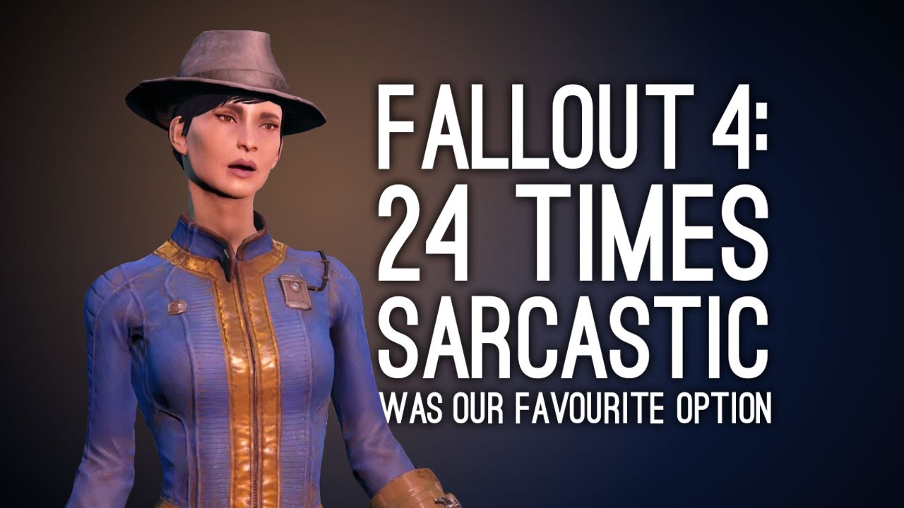 Fallout 4 24 Sarcastic Lines That Make Sarcastic Our Favourite Fallout Fallout 4 24 Sarcastic Lines That Make Sarcastic Our Favourite Fallout