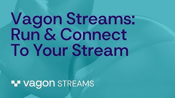 Vagon Streams - Run and Connect to Your Streams