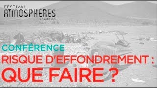 RISQUES D'EFFONDREMENT : QUE FAIRE ? avec Arthur KELLER