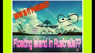 Seriously?? Hovering Island Seen Off Australia's Coast!