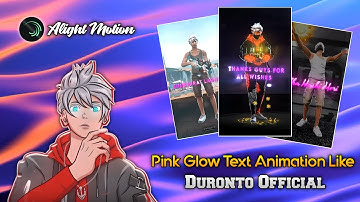 Text Glow+Animation Effect Tutorial In Alight Motion | Text Glow Like @Duranto_Official After Effect