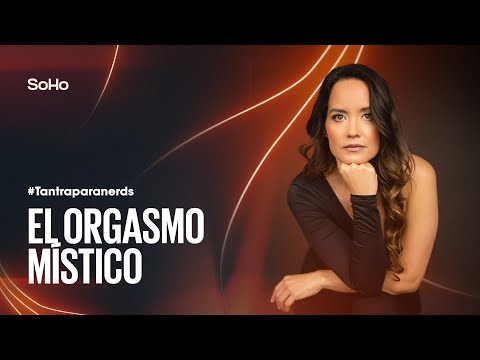 EL ORGASMO MÍSTICO