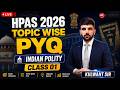 HPAS 2026 Indian Polity Class 01 | Topic Wise PYQ Analysis | Complete Polity Course | HPPSC HAS