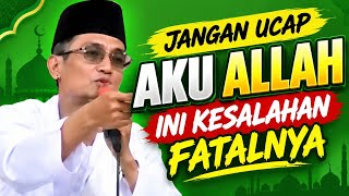 KH. MUKHLASON ROSYID💥Don't say I AM ALLAH, here is the FATAL MISTAKE