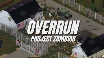 The Overrun Army in Project Zomboid | Cinematic Apocalypse