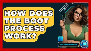 How Does The Boot Process Work? - Your Computer Companion