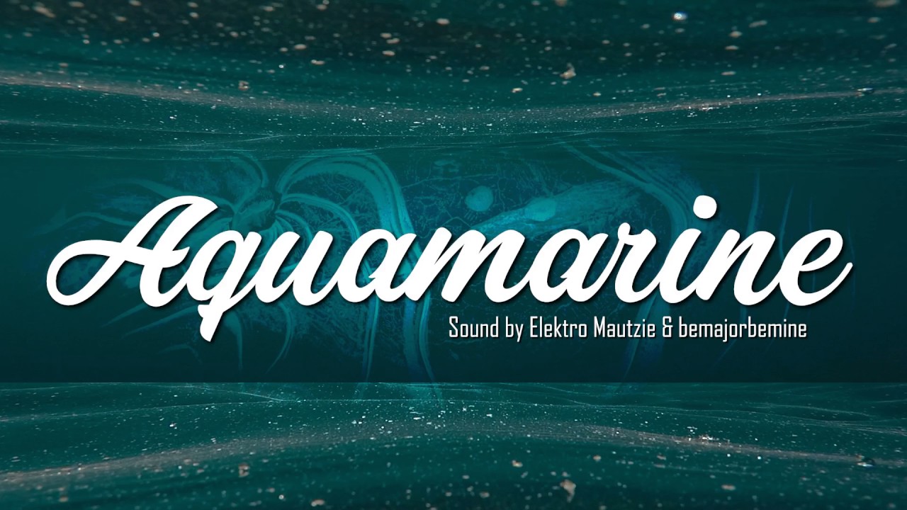 Aquamarine – Ambient Jam Aquamarine – Ambient Jam