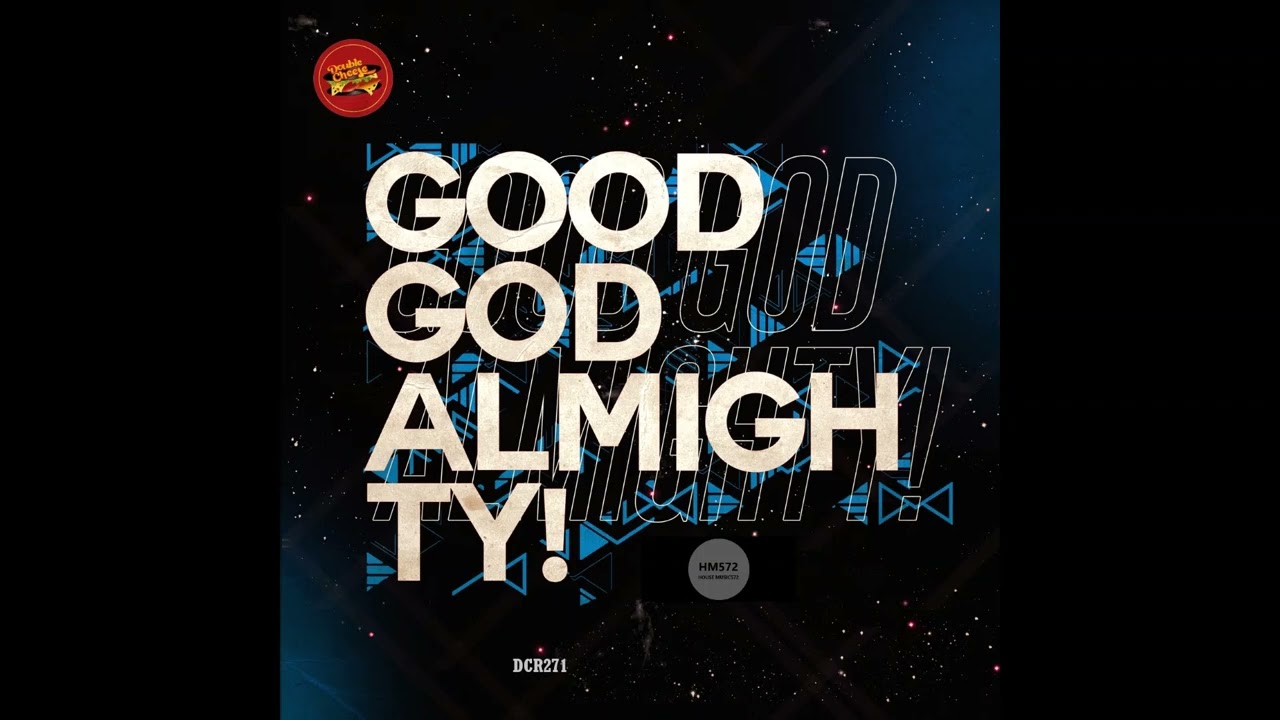 Luyo _ Good God Almighty! (Original Mix)