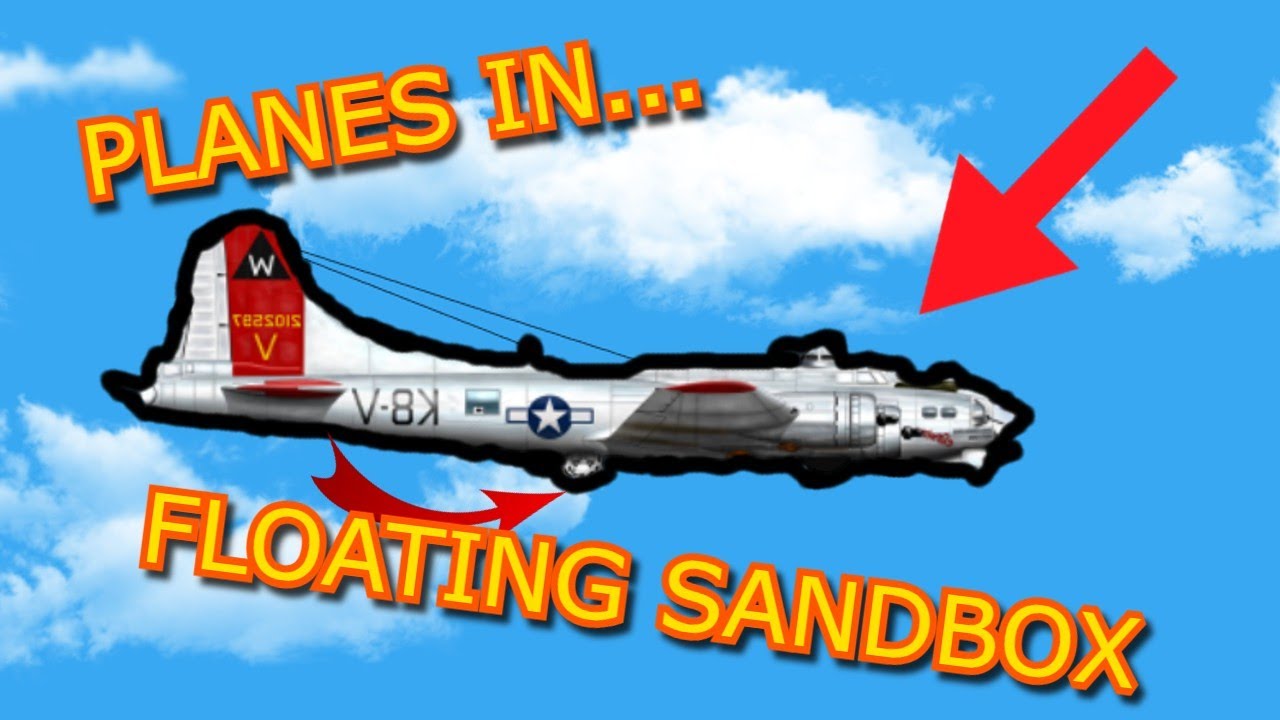 Planes In Floating Sandbox - YouTube