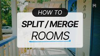 How to Split & Merge Rooms