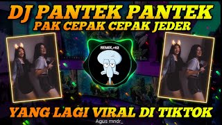 Dj Pantek Pantek X Pak Cepak Cepak Jeder Remix Full Bass Terbaru 2021🎶