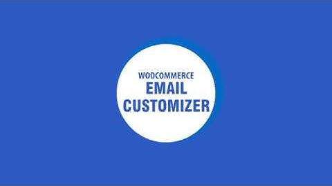 Woocommerce Email Customizer | Email Customizer for WooCommerce