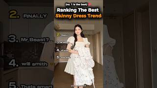 Ranking The Best Skinny Dress Trend 💗💫 #tiktokviral Net Worth