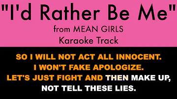"I'd Rather Be Me" from Mean Girls - Karaoke Track with Lyrics
