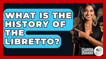What Is The History Of The Libretto? - Classical Serenade