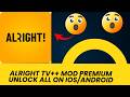 Alright TV++ APP MOD PREMIUM UNLOCK ALL FREE ON IOS/ANDROID 2026