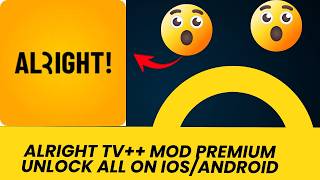 Alright TV++ APP MOD PREMIUM UNLOCK ALL FREE ON IOS/ANDROID 2026