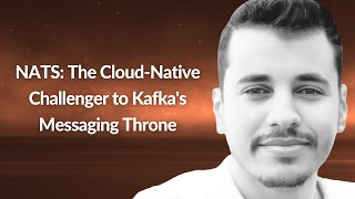 NATS: The Challenger to Kafka's Messaging Throne | Mohamed Moussaoui | Conf42 Kube Native 2024
