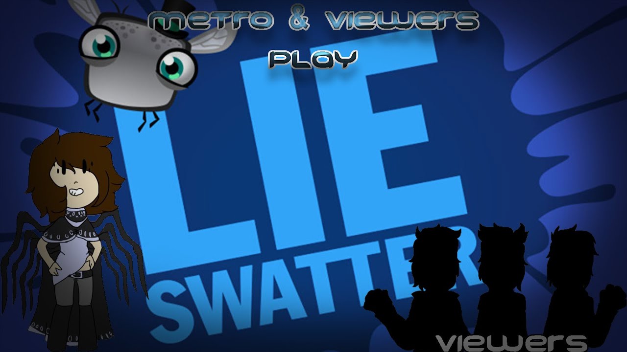 Wildcard Wednesday: Lie Swatter(Playing with Viewers)