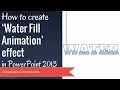 How to Create Water Fill Animation Effect in PowerPoint