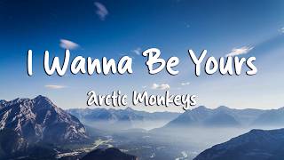 Arctic Monkeys  I Wanna Be Yours s loop 