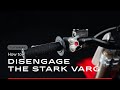 How to DISENGAGE the Stark VARG
