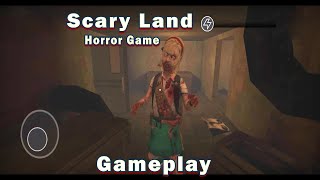 Scary Land Horror Game Android Full Gameplay screenshot 2