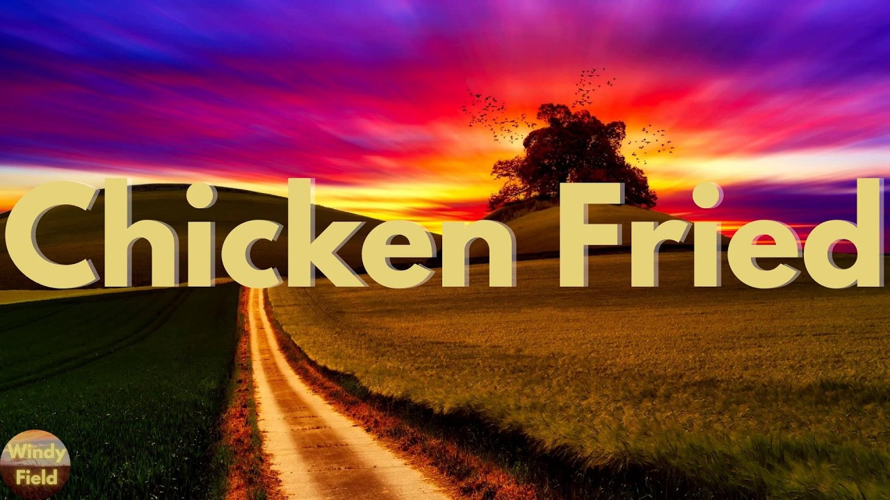 Zac Brown Band - Chicken Fried (Lyrics) - YouTube