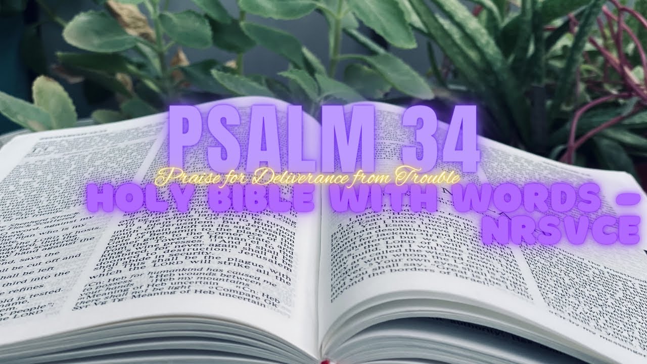 Psalm 34 Praise for Deliverance from Trouble NRSV with words - YouTube