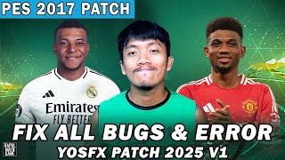 Download lagu PES 2017 YOSFX PATCH 25 FIX ALL BUGS & ERROR!! - PES 2017 PC GAME