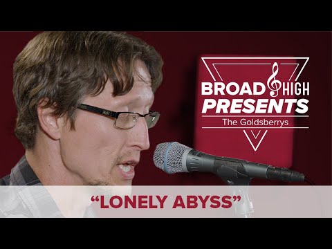 broad-&-high-presents:-"lonely-abyss"-by-the-goldsberrys