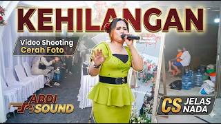 KEHILANGAN | CS Jelas Nada | Cerah Foto Cijantung | ABDI Sound