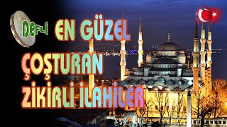 Zikirli Ilahi Defli 👳 Abdülkadir Geylani ♬ Ilahi Dinle 🌹 Çoşturan İlahiler