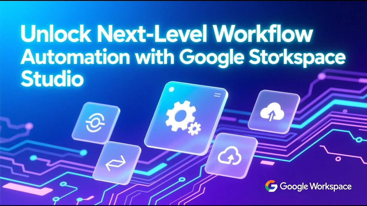Unlock Next-Level Workflow Automation with Google Workspace # ...