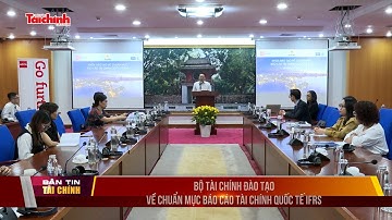 Bộ Tài chính đào tạo về chuẩn mực báo cáo tài chính quốc tế IFRS