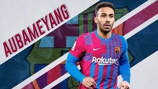 Pierre-Emerick Aubameyang - FC Barcelona 2022 | Skills, Goals and assist HD 1080i |