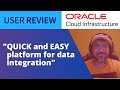 User Review: Oracle Cloud Infrastructure Considered Fast and Easy to Use with Data Integration