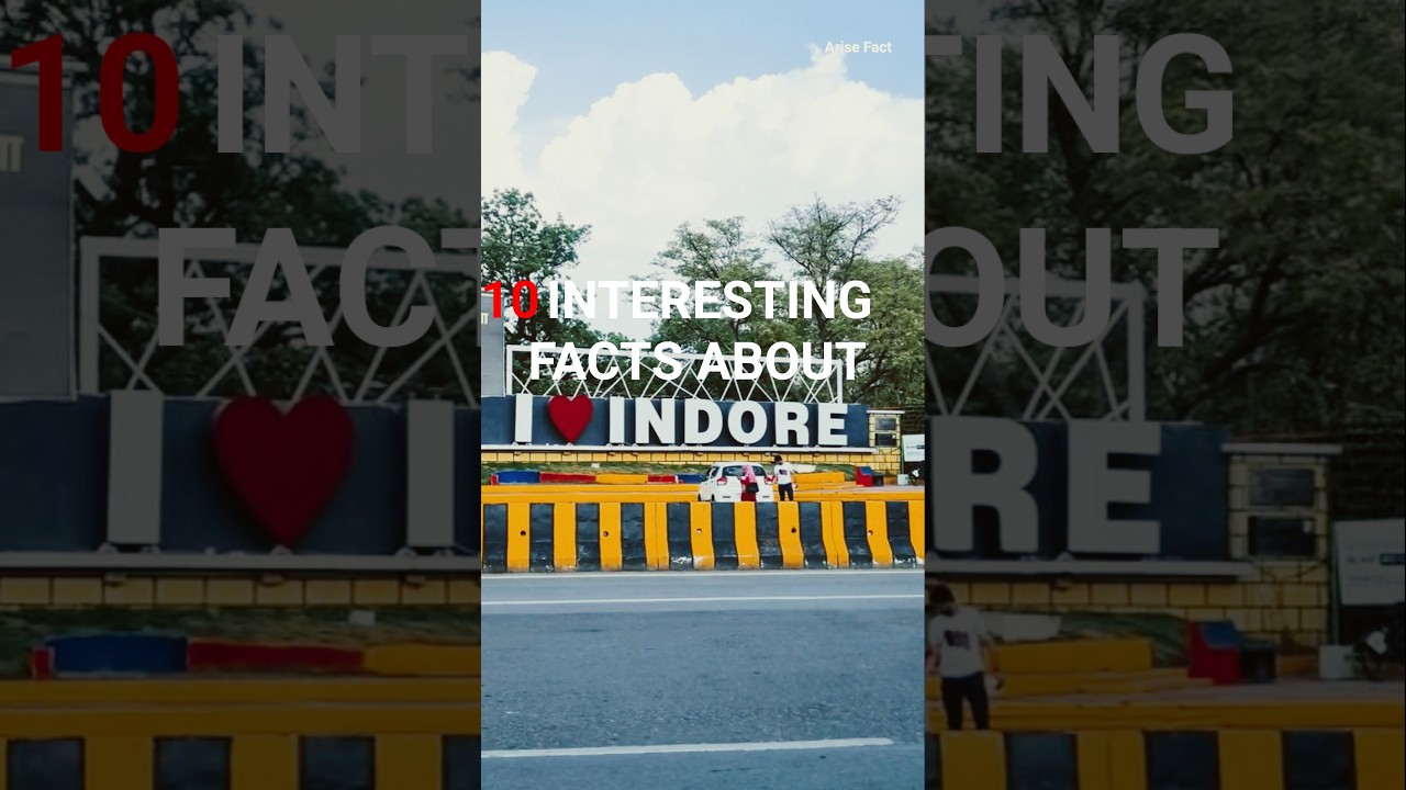 10 INTERESTING FACTS ABOUT INDORE | ARISE FACT | 